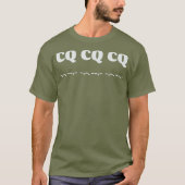 CQ CQ CQ Morgencode Themed Ham Amateur Radio T-Shirt (Vorderseite)