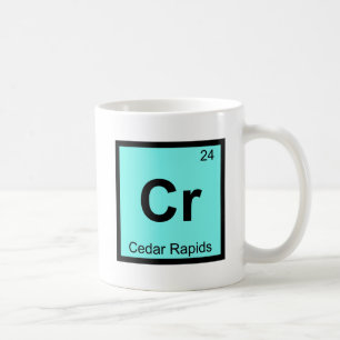 Cr - Cedar Rapids Iowa Chemie Periodische Tabelle Kaffeetasse