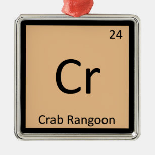 Cr - Crab Rangoon Appetizer Chemistry Symbol Ornament Aus Metall