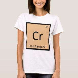 Cr. Crab Rangoon Appetizer Chemistry Symbol T-Shirt