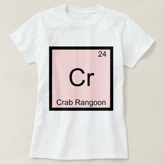 Cr - Crab Rangoon Funny Chemistry Element Symbol T-Shirt (Design vorne)