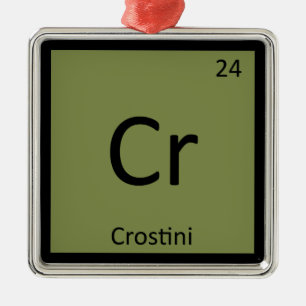 Cr - Crostini Appetizer Chemistry Periodic Table Silbernes Ornament
