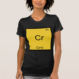 Cr - Curry Funny Chemistry Element Symbol T - Shir T-Shirt