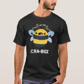 Cra bee Funny Crabby Bee Pun Dark BG T-Shirt (Vorderseite)