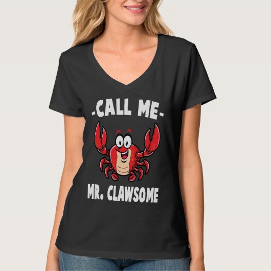 Crab Call Me Mr Clawsome Lobster Shellfish Che T-Shirt (Vorderseite)