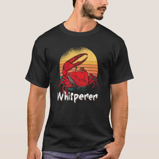 Crab Crabbing Fisherman Crab Catcher Whisperer Ret T-Shirt (Vorderseite)