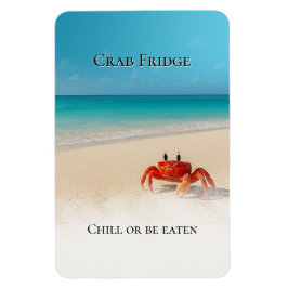 Crab Kühlschrank - Chill or Be Eaten Magnet