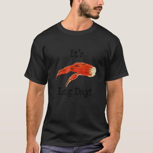 Crab Leg Day T-Shirt (Vorderseite)