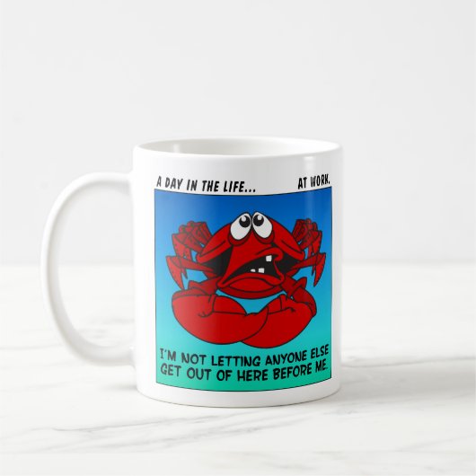 Crab Mentality am Arbeitsplatz Kaffeetasse (Links)
