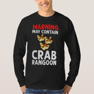 Crab Rangoon Cream Cheese Wontons Dip Sauce Chines T-Shirt