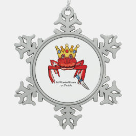 Crab Royalty mit Messer, MeWarriorFrau auf Twitch Schneeflocken Zinn-Ornament