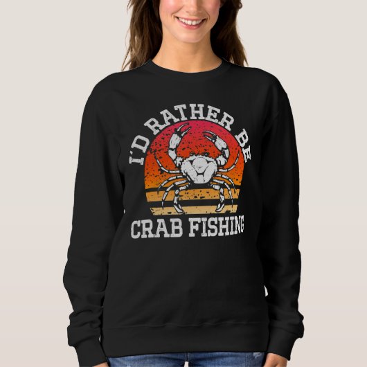 Crabbing Ich würde eher Krebse sein, die Retro Cra Sweatshirt (Vorderseite)
