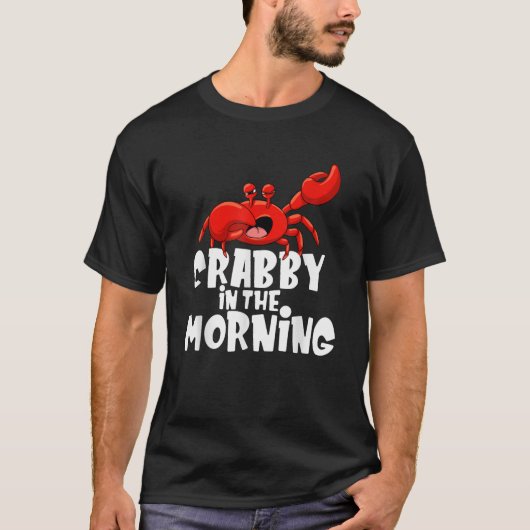 Crabby am Morgen Krabbenlüber Krustentische T-Shirt (Vorderseite)