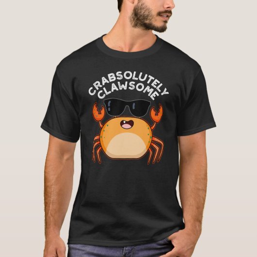 Crabsolut Clawsome Funny Crab Pun Dark BG T-Shirt (Vorderseite)
