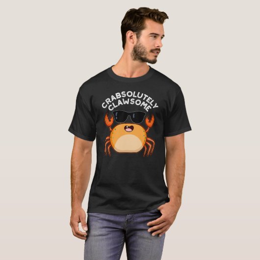 Crabsolut Clawsome Funny Crab Pun Dark BG T-Shirt (Vorne ganz)