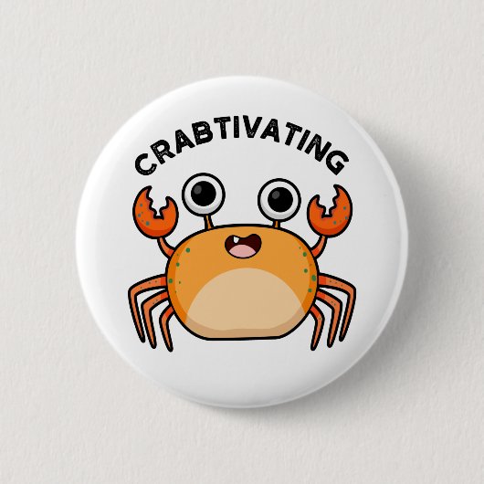 Crabtivating Funny Crab Pun Button (Vorderseite)