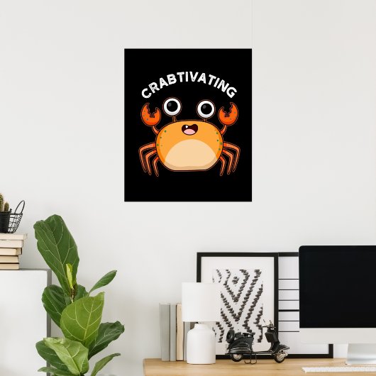 Crabtivating Funny Crab Pun Dark BG Poster (Heimbüro)