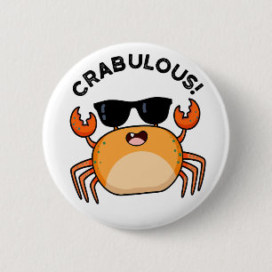 Crabulous Funny Crab Pub Button