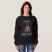 Crack Deez Nuts Nutcracker Funny Ugly Christmas Sw Sweatshirt (Vorne ganz)