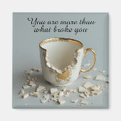 cracked broken teacup inspirational Magnet (Vorne)