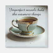 cracked broken teacup inspirational Magnet (Vorne)