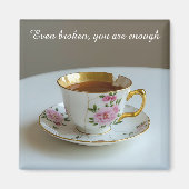cracked broken teacup inspirational  Magnet (Vorne)