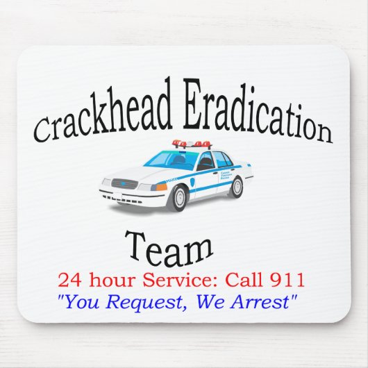 Crackhead Ausrottungs-Team Mousepad (Vorne)