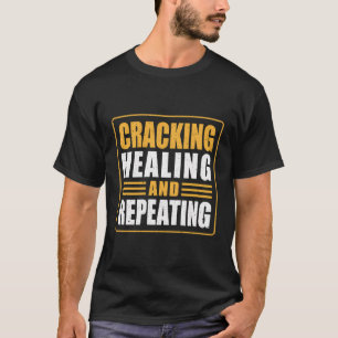 Cracking Healing and Repeater Physiotherapeut T-Shirt