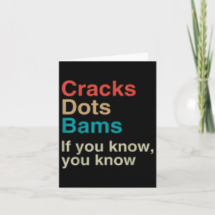 Cracks Dots Bams, wenn Sie wissen, Sie wissen, Fun Karte