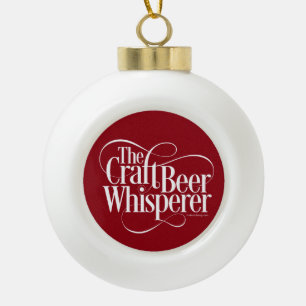 Craft Beer Whisperer Ceramic Ball Christmas Orname Keramik Kugel-Ornament