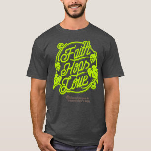 Craft Bierdesign Faith Hops Liebe für Fans von T-Shirt