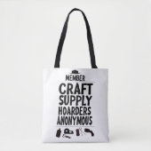 Craft Supply Hoarders Anonymous Member Motto Fun L Tasche (Vorderseite)