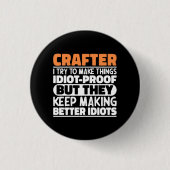 Crafter Ich versuche, Dinge Lustige Sprüche Crafte Button (Vorderseite)