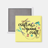 Crafters Gonna Craft Magnet (Vorderseite/Rückseite)