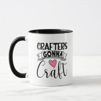 Crafters Gonna Craft Tasse