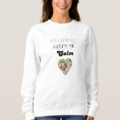 Crafting Behalte mir Calm Typografie Sweatshirt (Vorderseite)