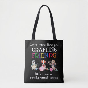Crafting Friends = Small Gang Tote Bag Tasche