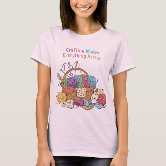 Crafting Makes Everything Better Happy Supplies Fu T-Shirt (Vorderseite)