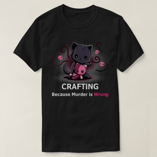 Crafting, weil Mord ist falsch Halloween Funny C T-Shirt (Design vorne)