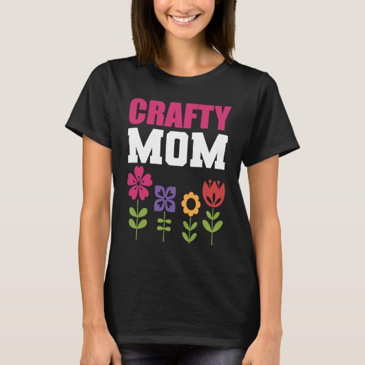 Crafty Mom Artist and Craftsman T-Shirt (Vorderseite)