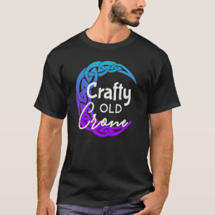 Crafty Old Crone, Hexe, Wiccan, Pagan Crone Design T-Shirt