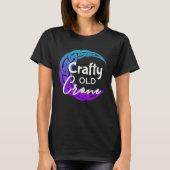 Crafty Old Crone  Witch Vibes  Witch Wiccan Pagan T-Shirt (Vorderseite)