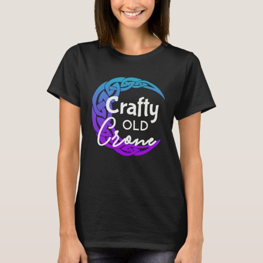 Crafty Old Crone  Witch Vibes  Witch Wiccan Pagan T-Shirt (Vorderseite)
