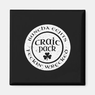 Craic Crack Pack Eejits Feckin Wrecked St Pattys D Magnet