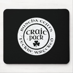 Craic Crack Pack Eejits Feckin Wrecked St Pattys D Mousepad