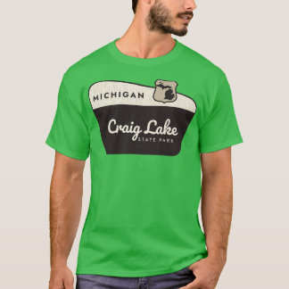 Craig Lake Staat Park Michigan Willkommen T-Shirt