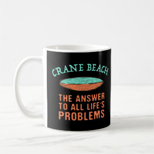Crane Beach beantwortet alle Probleme des Lebens b Kaffeetasse