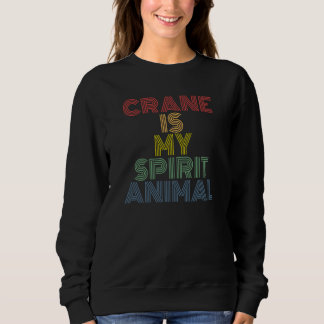 Crane Is My Spirit Animal retro 70s vintage Sweatshirt