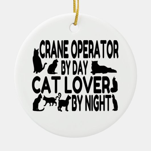 Crane Operator Cat Lover Keramikornament (Vorne)