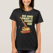 Crane Operator do and enjoy it everyday Constructi T-Shirt (Vorderseite)